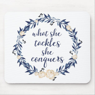 "What She Tackles, She Conquers" Mouse Pad