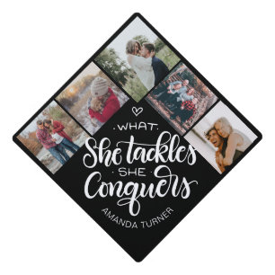 What she tackles, she conquers - Photo collage Graduation Cap Topper