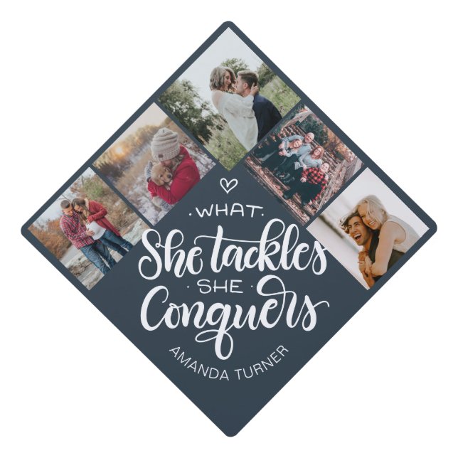 What she tackles, she conquers - Photo collage Graduation Cap Topper (Front)