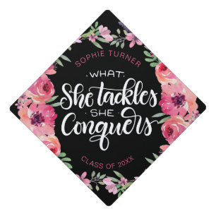 What she tackles she conquers - Pink - Graduation Cap Topper