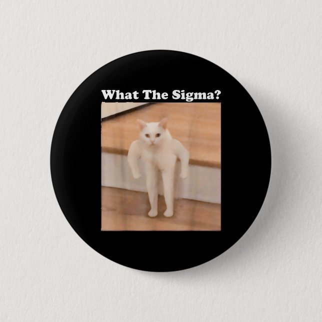 What Sigma Meme Cat Meme Internet Memes Funny Meme 2 Inch Round Button (Front)