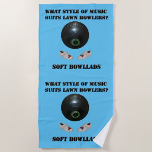 What Style Of Music Suits Lawn Bowlers,  Beach Towel