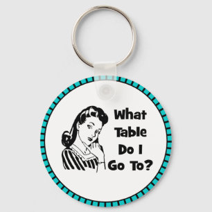 What Table Do I Go To? Keychain