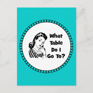 What Table Do I Go To? Postcard