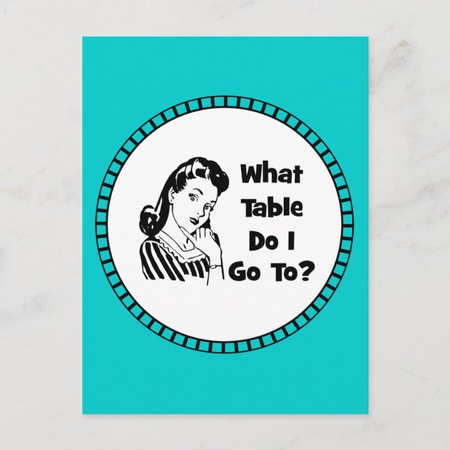What Table Do I Go To? Postcard (Front)