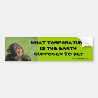 What temperature is the Earth supposed to be? Bumper Sticker