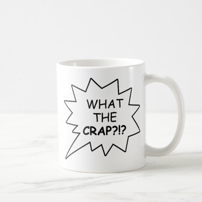 What the Crap!?! Mug (Right)
