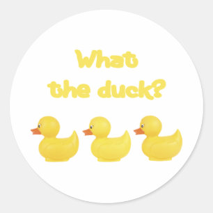 What the Duck? Classic Round Sticker