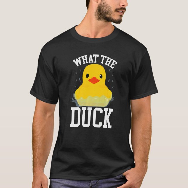 What The Duck  Ducks  Outfit Duck T-Shirt (Front)