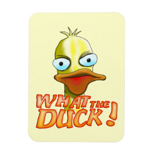 What the Duck! Magnet
