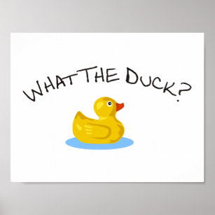 What the Duck Poster
