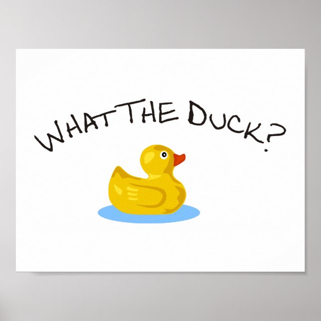 What the Duck Poster (Front)