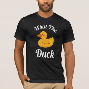 What The Duck Rubber Ducky Duck  6 T-Shirt