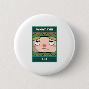 What The Elf 2 Inch Round Button