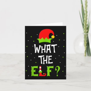 What The Elf Family Matching Funny Christmas Gift  Card