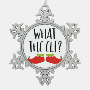What the Elf Funny Christmas Elf Santa Claus Snowflake Pewter Christmas Ornament