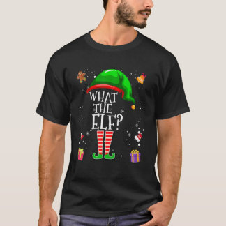 What The Elf Group Matching Family Christmas Gifts T-Shirt