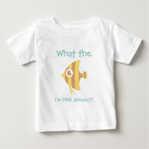 What the Fish I'm ONE already, First Birthday Baby T-Shirt