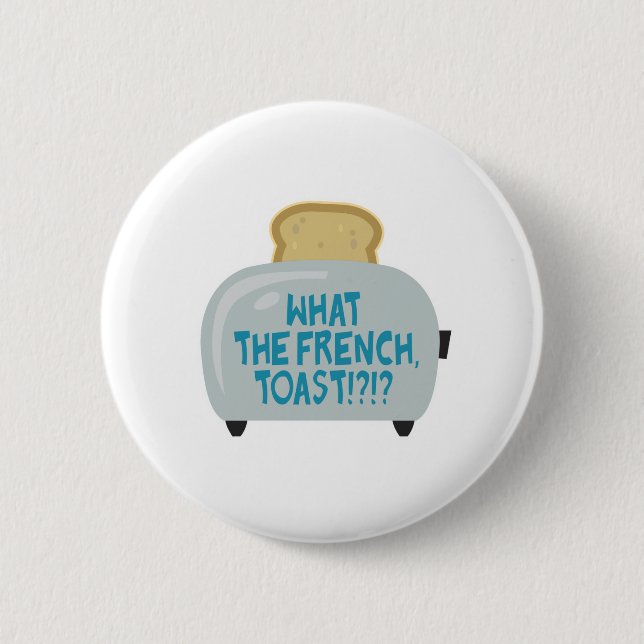 what the french toast 2 inch round button (Front)