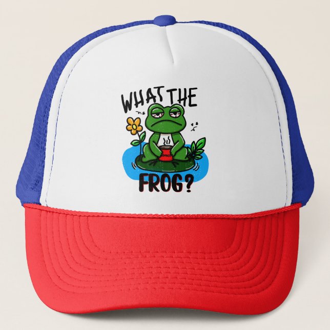 What the frog? trucker hat (Front)