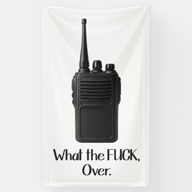 What The Fu*k Over Funny Walkie Talkie Icon Banner (Vertical)