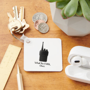 What The Fu*k Over Funny Walkie Talkie Icon Keychain