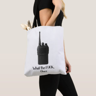 What The Fu*k Over Funny Walkie Talkie Icon Tote Bag