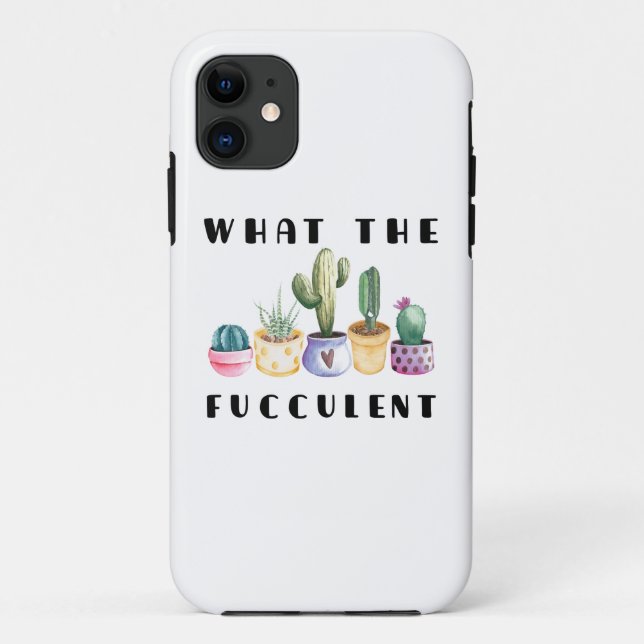 What The Fucculent Case-Mate iPhone Case (Back)