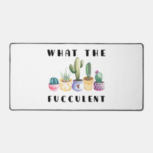 What The Fucculent Desk Mat