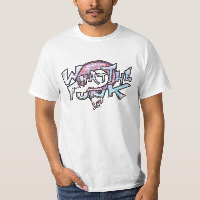 What The Funk T-Shirt (Front)