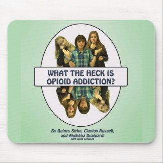 What the Heck Is Opioid Addiction Mouse Pad