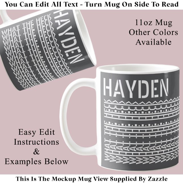 What The Heck & Name Hidden Message 137WG Quote Coffee Mug (Creator Uploaded)