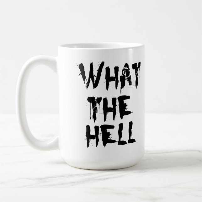 what the hell coffee mug (Left)