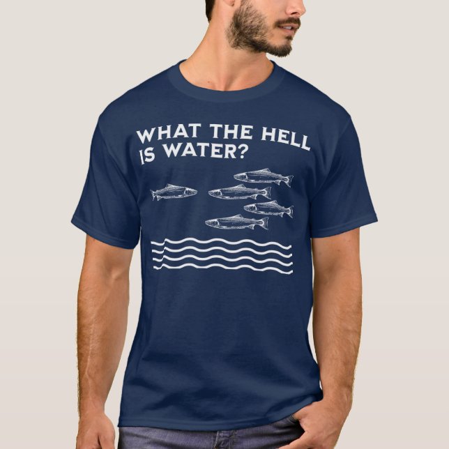 What the Hell is Water boy boy T-Shirt (Front)