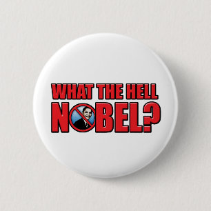 What the Hell Nobel? 2 Inch Round Button