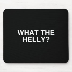 What The Helly Funny Y2k Gen Z Iconic Trend Aesthe Mouse Pad