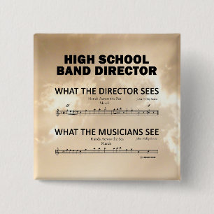 What the High School Band Sees 2 Inch Square Button