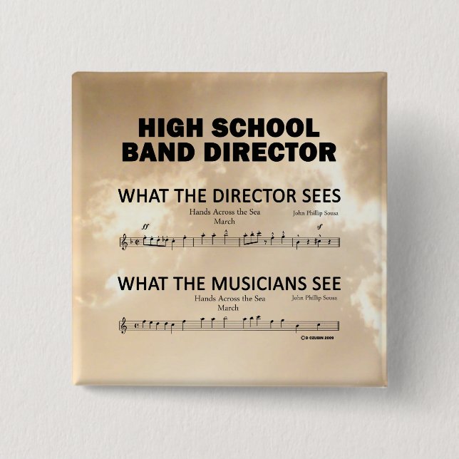 What the High School Band Sees 2 Inch Square Button (Front)