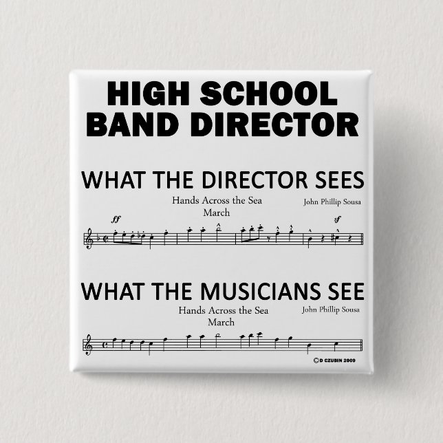 What the High School Band Sees 2 Inch Square Button (Front)