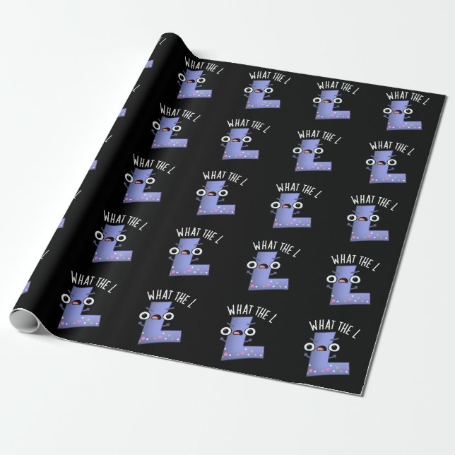 What The L Funny Letter L Pun Dark BG Wrapping Paper (Unrolled)