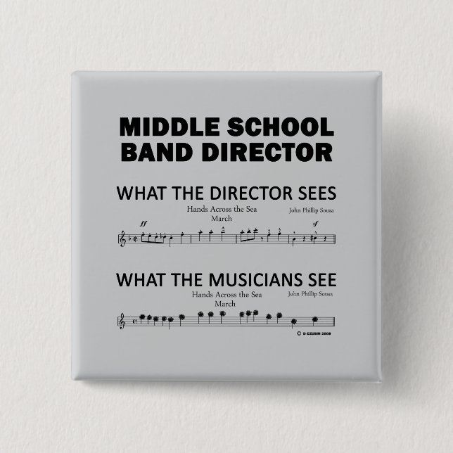What the Middle School Band Sees 2 Inch Square Button (Front)