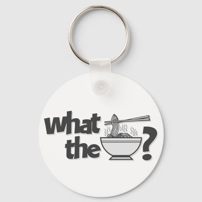 What the Pho? Keychain (Front)