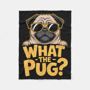 What The Pug For Kids Boys Funny Dog Lover Pun  Fleece Blanket