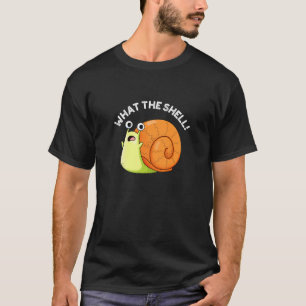 What The Shell Funny Snail Pun Dark BG T-Shirt