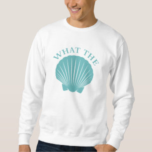 What The Shell Sweatshirt