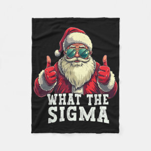 What The Sigma Santa Funny Christmas Meme Xmas Riz Fleece Blanket