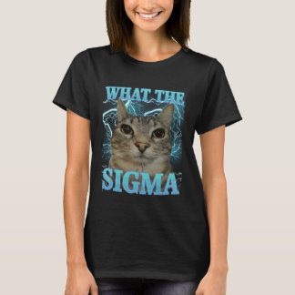 What The Sigma Silly Cat Meme Funny Men Women Kids T-Shirt
