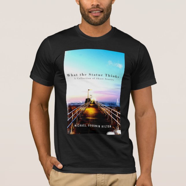 What the Statue Thinks  T-Shirt (Front)