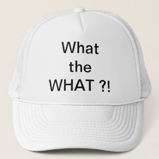 What the WHAT?! hat