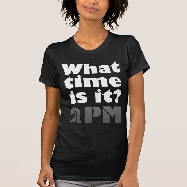 What time is it? 2PM T shirt (Front)